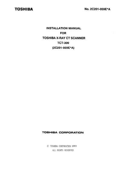 Инструкция по монтажу и обслуживанию, Installation and Maintenance Guide на Томограф CT Scanner TCT-300 (2C201=059E*A)